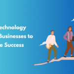 Top 9 Technology Goals for Businesses to Achieve Success